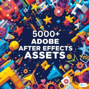 5000+ Adobe After Effects Assets