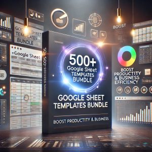 500+ Google Sheet Templates Bundle